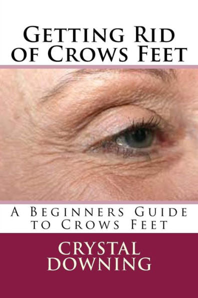 Getting Rid Of Crows Feet: A Beginners Guide To Crows Feet
