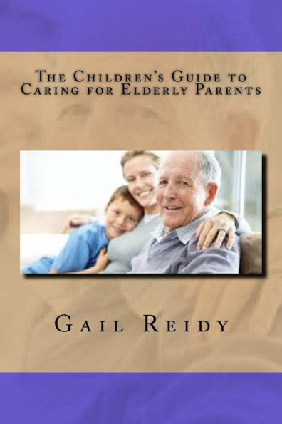 The Children's Guide To Caring For Elderly Parents