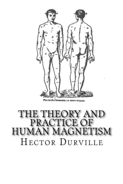 The Theory And Practice Of Human Magnetism