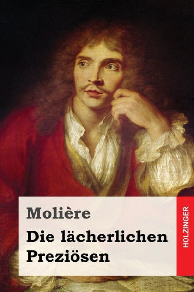 Die LAcherlichen Preziosen (German Edition)