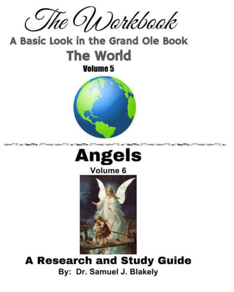 The Workbook, A Basic Look In The Grand Ole Book: The World/Angels