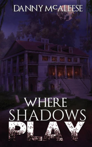 Where Shadows Play