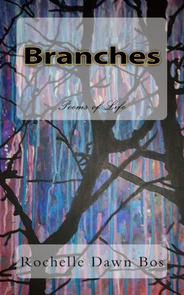 Branches: Poems Of Life