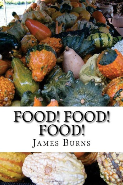Food ! Food ! Food ! (The Poetry Of James Burns)