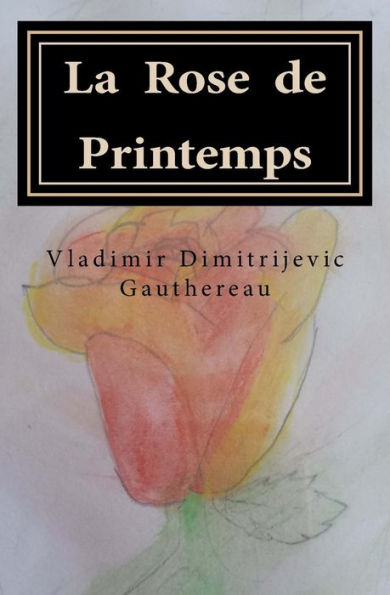 La Rose De Printemps (French Edition)