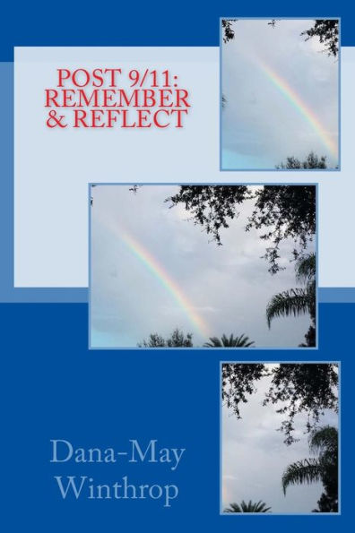 Post 9/11 ~ To Remember And Reflect
