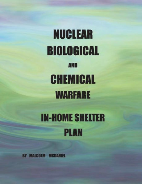 Nuclear, Biological And Chemical Warfare In-Home Shelter Plan