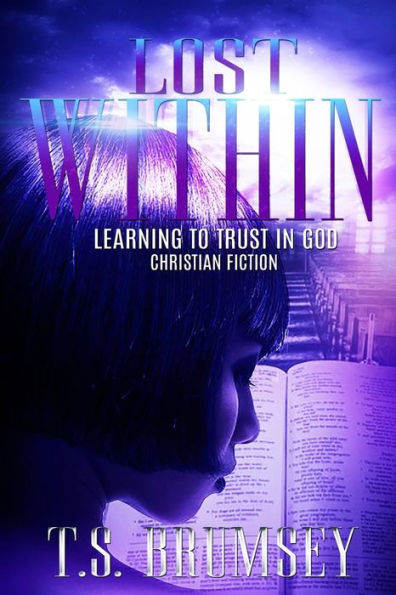 Lost Within - Learning To Trust In God