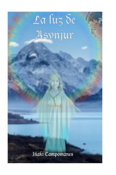 La Luz De Asynjur (Saga Aesir-Vanir) (Spanish Edition)