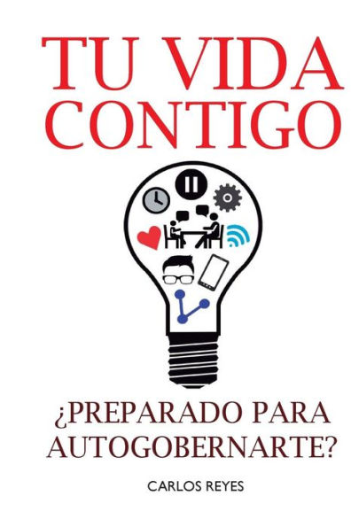 Tu Vida Contigo: ?Preparado Para Autogobernarte? (Spanish Edition)