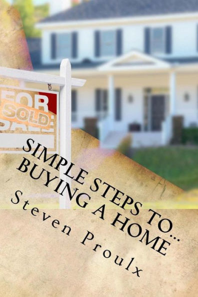 Simple Steps To...Buying A Home