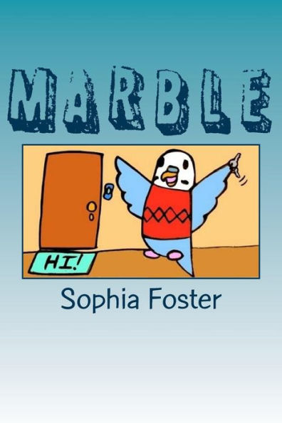 Marble: A Parakeet Goes To School And Finds A Friend!