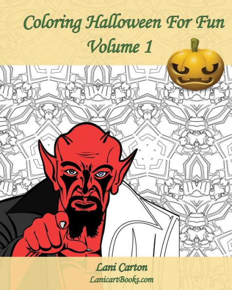 Coloring Halloween For Fun - Volume 1: 25 Coloring Pages To Celebrate Halloween