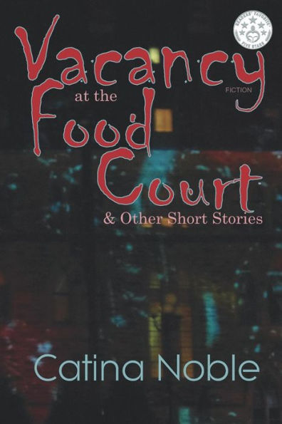 Vacancy At The Food Court: & Other Short Stories