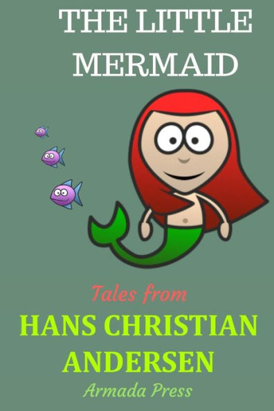 The Little Mermaid (Tales From Hans Christian Andersen)