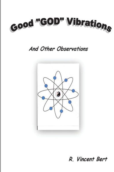 Good "God" Vibrations: And Other Observations