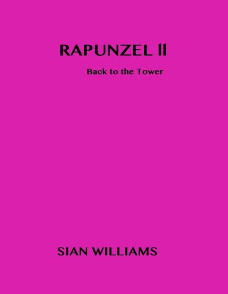 Rapunzel Ii: Back To The Tower