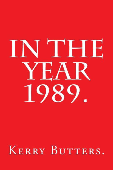 In The Year 1989.