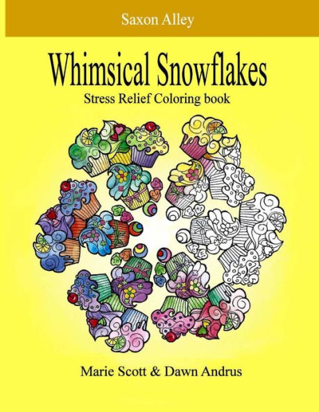 Whimsical Snowflakes: Stress Relief Coloring Book