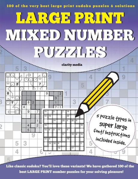 Large Print Mixed Number Puzzles: 100 Super Size Large Print Number Puzzles, Featuring Solutions