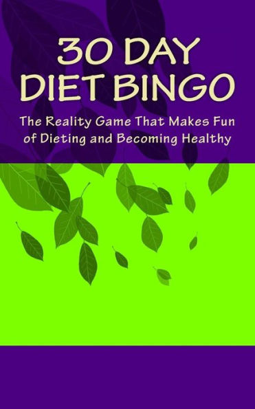 30 Day Diet Bingo: The Reality Game That Makes Fun Of Dieting And Becoming Healthy