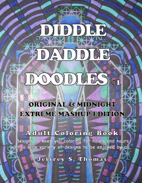 Diddle Daddle Doodles 1: Original & Midnight Extreme Mashup Edition