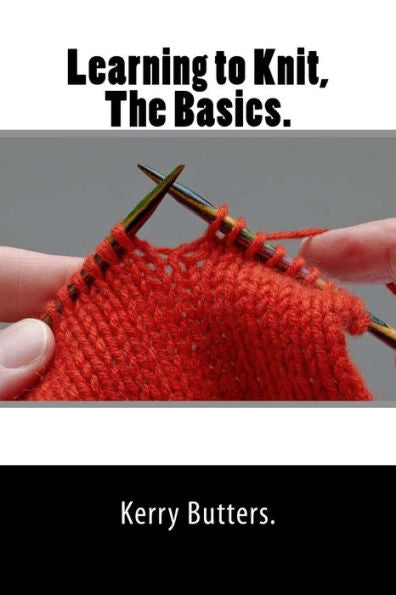 Learning To Knit, The Basics.