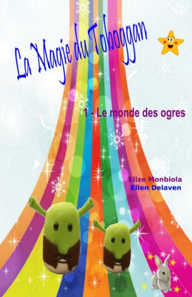 La Magie Du Toboggan: I - Le Monde Des Ogres (Volume 1) (French Edition)