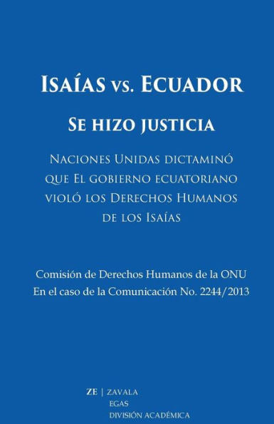 Isa?as Vs. Ecuador: Se Hizo Justicia (Spanish Edition)