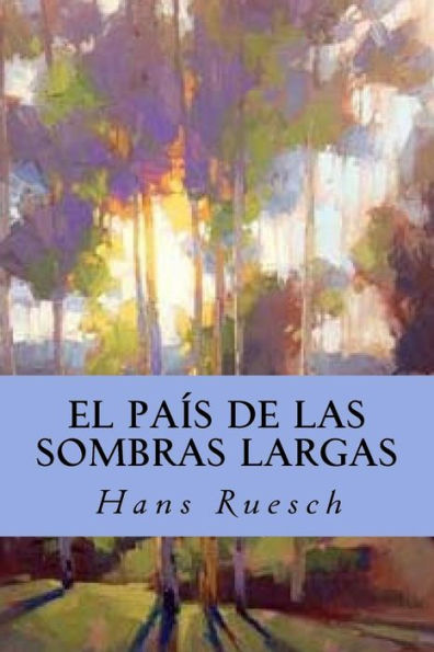 El Pa?s De Las Sombras Largas (Spanish Edition)