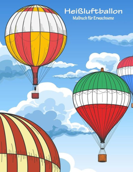 HeiBluftballon-Malbuch Fur Erwachsene 1 (German Edition)