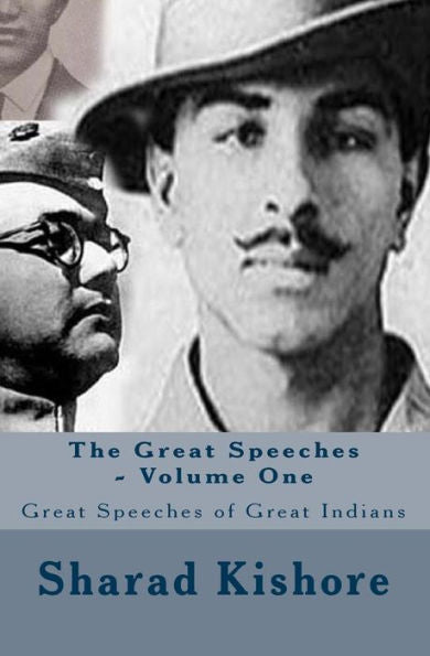 The Great Speeches - Volume One: Great Speeches Of Great Indians
