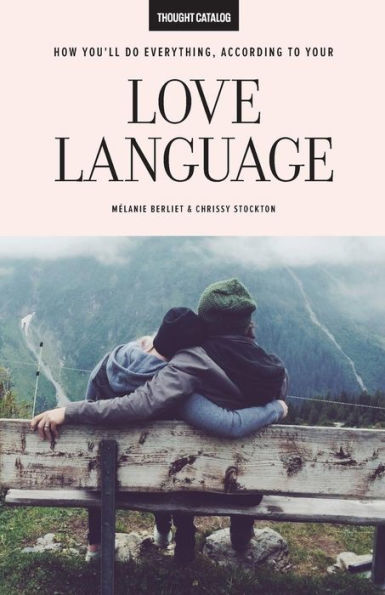 How You'Ll Do Everything, According To Your Love Language