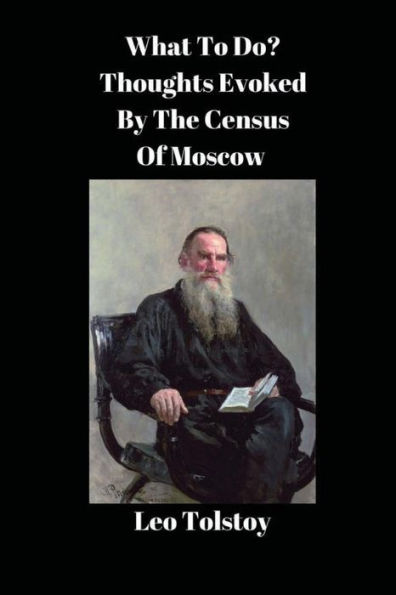 What To Do? Thoughts Evoked By The Census Of Moscow - 9781538000946