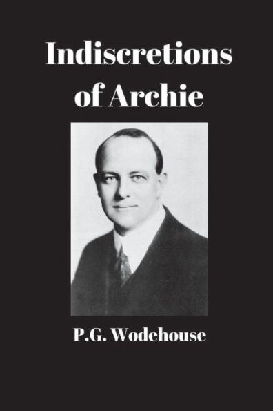 Indiscretions Of Archie - 9781538002919