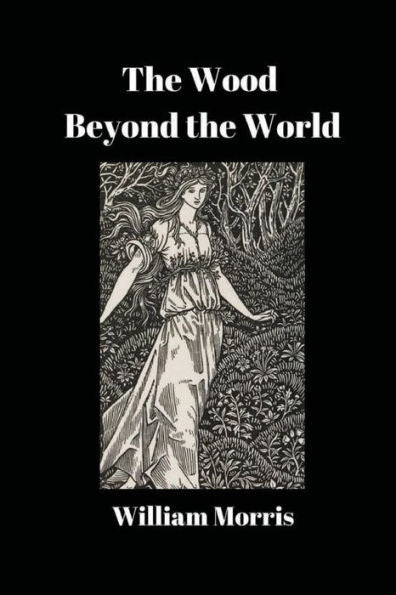 The Wood Beyond The World - 9781538005880