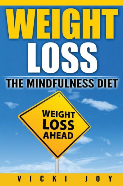 Weight Loss: The Mindfulness Diet