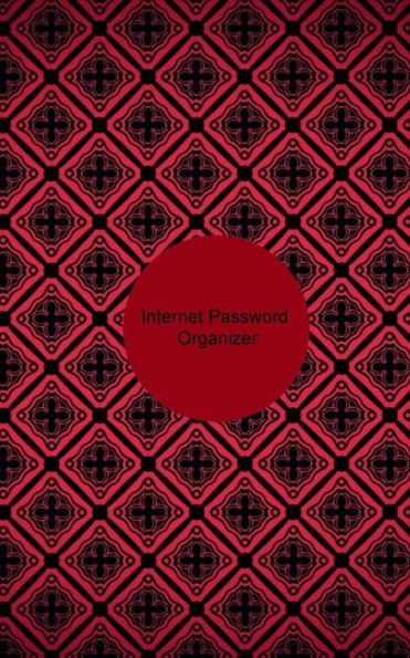 Internet Password Organizer: Personal Internet Address And Password Logbook, Website Password Log Book/Directory, Diary, Information, Internet Safety, ... Boys, Girls, Elderly, 5X8In Small A-Z List - 9781538008126
