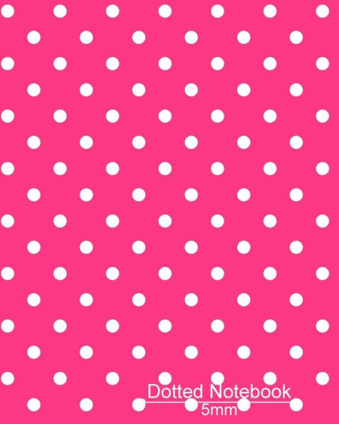 Dotted Notebook: Pink & White Polka Dot Cover: Large Dotted Journal, Planner, Work Book, Sketch Book, 5Mm Dot Grid Book For Daily Use, 8X10 Paperback