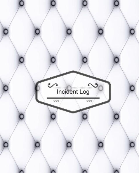 Incident Log: White Perforated Cover: Record Accidents & Incident In Your Business, Hazzard, Issue Report Log, Company Store Shop Restaurant, Hotel, Home 7 More, Large Journal Notebook 8X10