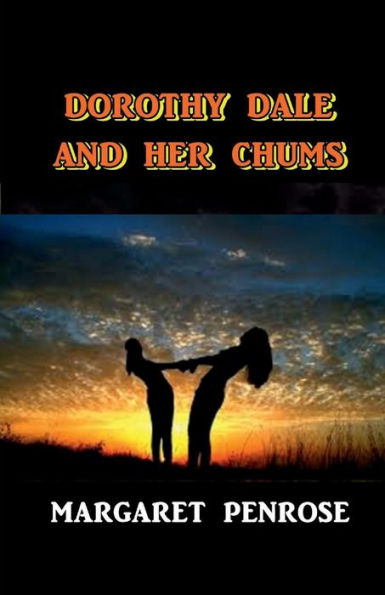 Dorothy Dales And Her Chums