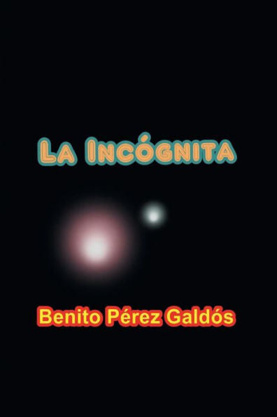 La Incógnita (Spanish Edition) - 9781538022672