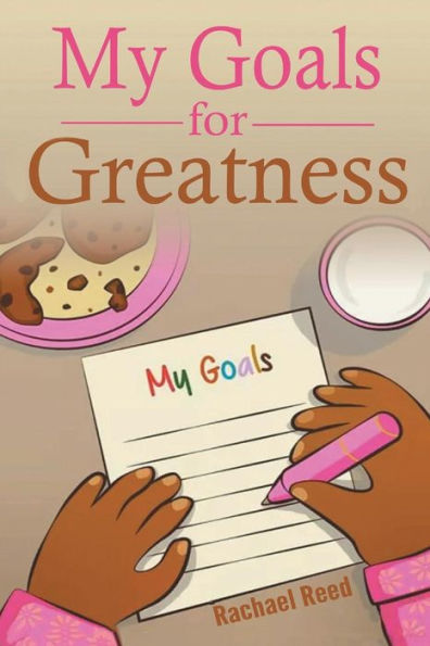 My Goals For Greatness