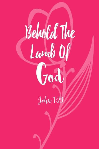 Behold The Lamb Of God: Bible Verse Quote Cover Composition Notebook Portable