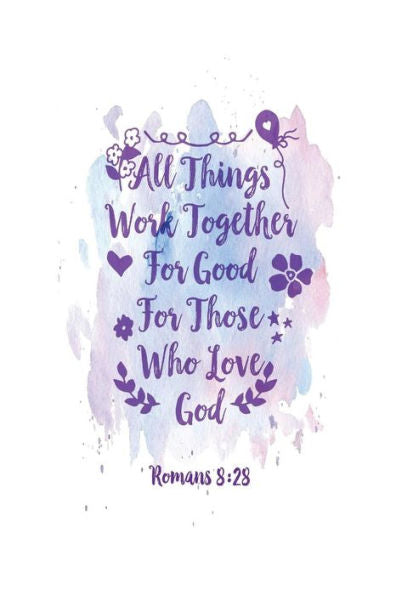 All Things Work Together For Good For Those Who Love God: Bible Verse Quote Cover Composition Notebook Portable