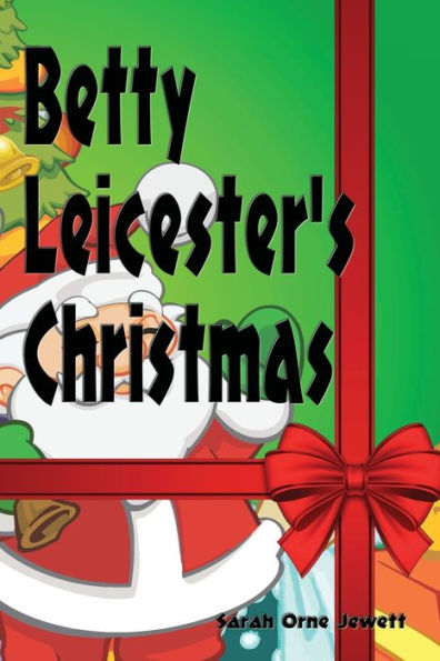 Betty Leicester's Christmas - 9781538039120