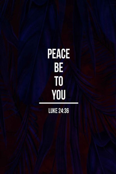 Peace Be To You: Bible Verse Quote Cover Composition Notebook Portable - 9781538040744