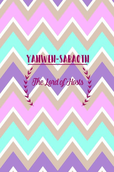 The Lord Of Hosts: Names Of God Bible Quote Cover Composition Notebook Portable