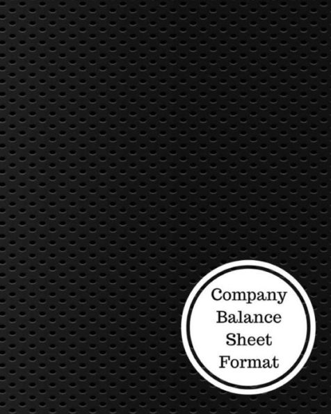 Company Balance Sheet Format: Balance Sheet Book