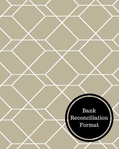 Bank Reconciliation Format: Bank Reconciliation Statement - 9781538051283